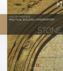 Practical Building Conservation: Stone - English Heritage