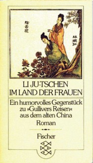 Im Land der Frauen - Li Ruzhen, Friedrich K. Engler