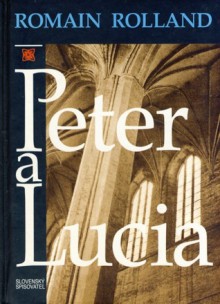 Peter a Lucia - Romain Rolland, Jozef Felix