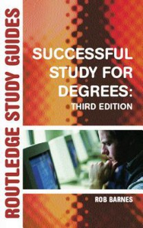 Successful Study For Degrees - Rob Barnes