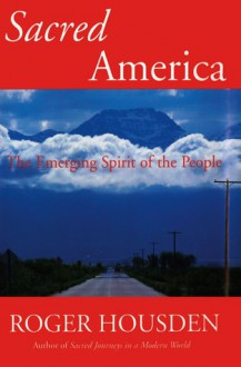 Sacred America: Edward S. Curtis and the North American Indian - Roger Housden