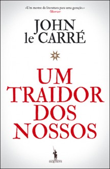 Um Traidor dos Nossos - John le Carré