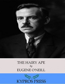 The Hairy Ape - Eugene O'Neill