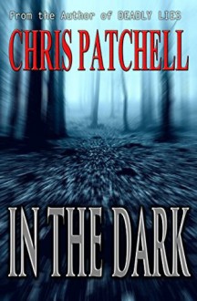 In the Dark - Chris Patchell