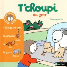 T'choupi Au Zoo - Thierry Courtin