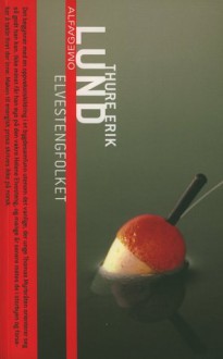 Elvestengfolket (Paperback) - Thure Erik Lund