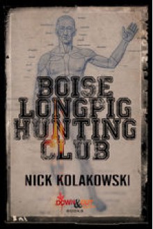 Boise Longpig Hunting Club - Nick Kolakowski