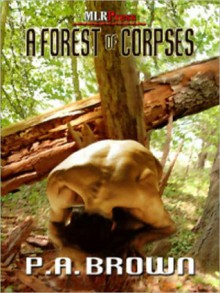 A Forest of Corpses - P.A. Brown