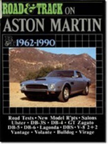 Road And Track On Aston Martin, 1962 1990 (Brooklands Books) - R.M. Clarke