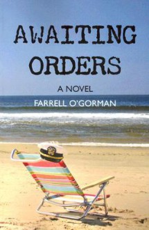 Awaiting Orders - Farrell O'Gorman