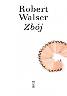 Zbój - Robert Walser, Małgorzata Łukasiewicz