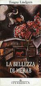 La bellezza di Merab - Torgny Lindgren, Fulvio Ferrari