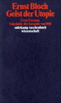 Geist der Utopie. Erste Fassung - Ernst Bloch