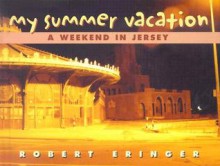 My Summer Vacation: A Weekend in Jersey - Robert Eringer