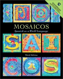 Mosaicos: Spanish as a World Language with CD-ROM (3rd Edition) - Matilde Olivella Castells, Paloma Lapuerta, Elizabeth Guzman