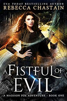 A Fistful of Evil (Madison Fox #1) - Rebecca Chastain