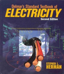 Delmar's Standard Textbook of Electricity - Stephen L. Herman