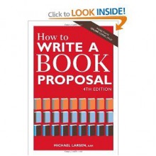 How to Write a Book Proposal - Michael Larsen