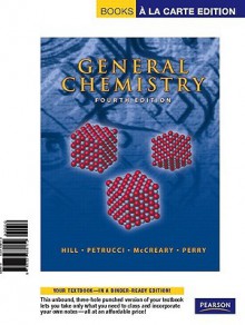 Books a la Carte for General Chemistry - John William Hill, Ralph H. Petrucci, Terry W. McCreary, Scott S. Perry