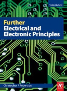 Further Electrical and Electronic Principles - C.R. Robertson