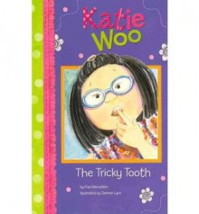 The Tricky Tooth (Katie Woo - Fran Manushkin