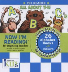 Now I'm Reading!: All About the ABCs - Nora Gaydos