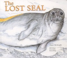 The Lost Seal (Long Term Ecological Research) - Diane McKnight, Dorothy Emerling