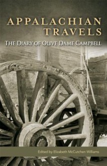 Appalachian Travels: The Diary of Olive Dame Campbell - Olive Dame Campbell, Elizabeth M. Williams