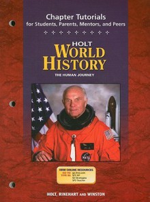 Holt World History T He Human Journey Chapter Tutorials - Holt Rinehart