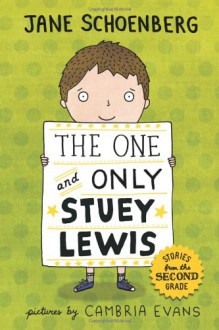 The One and Only Stuey Lewis: Stories from the Second Grade - Jane Schoenberg, Cambria Evans