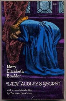 Lady Audley's Secret - Mary Elizabeth Braddon