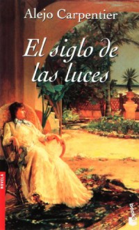 El siglo de las luces - Alejo Carpentier