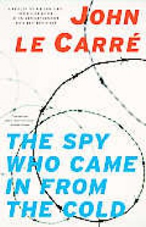 The Spy Who Came in from the Cold - John le Carré