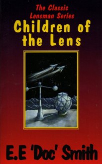 Children of the Lens (The Lensman Series, #6) - E.E. "Doc" Smith