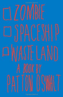 Zombie Spaceship Wasteland - Patton Oswalt