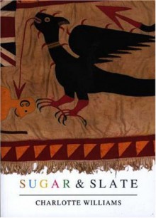 Sugar and Slate - Charlotte Williams