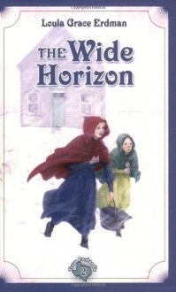 The Wide Horizon (Living History Library - Loula Grace Erdman