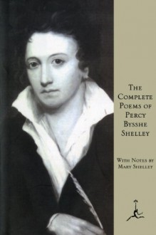 The Complete Poems - Percy Bysshe Shelley, Mary Shelley