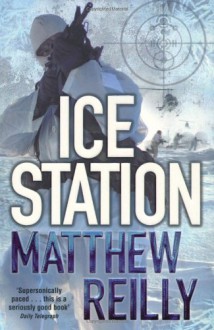 Ice Station - Matthew Reilly