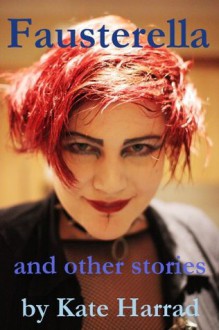 Fausterella and other stories - Kate Harrad