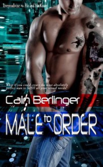 Male To Order - Cain Berlinger