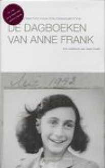 De dagboeken van Anne Frank [Geannoteerde uitgave] - Anne Frank