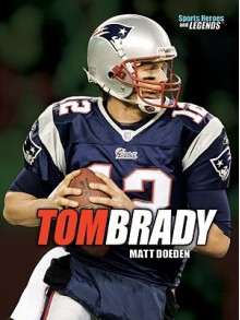 Tom Brady - Matt Doeden