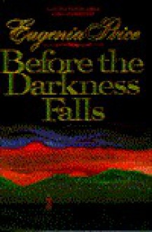 Before the Darkness Falls - Eugenia Price