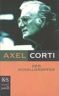 Der Schalldämpfer - Axel Corti, Brigitte Stammler