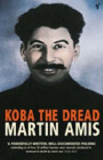 Koba The Dread - Martin Amis