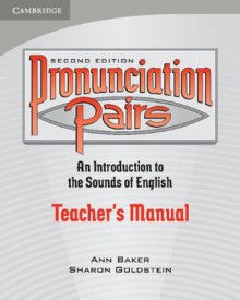 Pronunciation Pairs Teacher's Book - Ann Baker, Sharon Goldstein