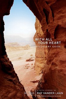 With All Your Heart Discovery Guide with DVD: 6 Faith Lessons - Ray Vander Laan