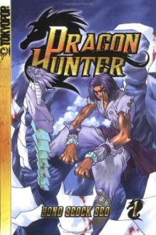 Dragon Hunter Volume 1 - Hong Seock Seo