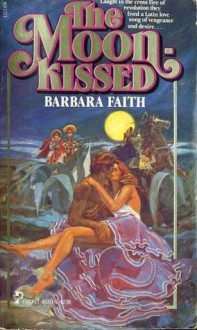 The moonkissed - Barbara Faith